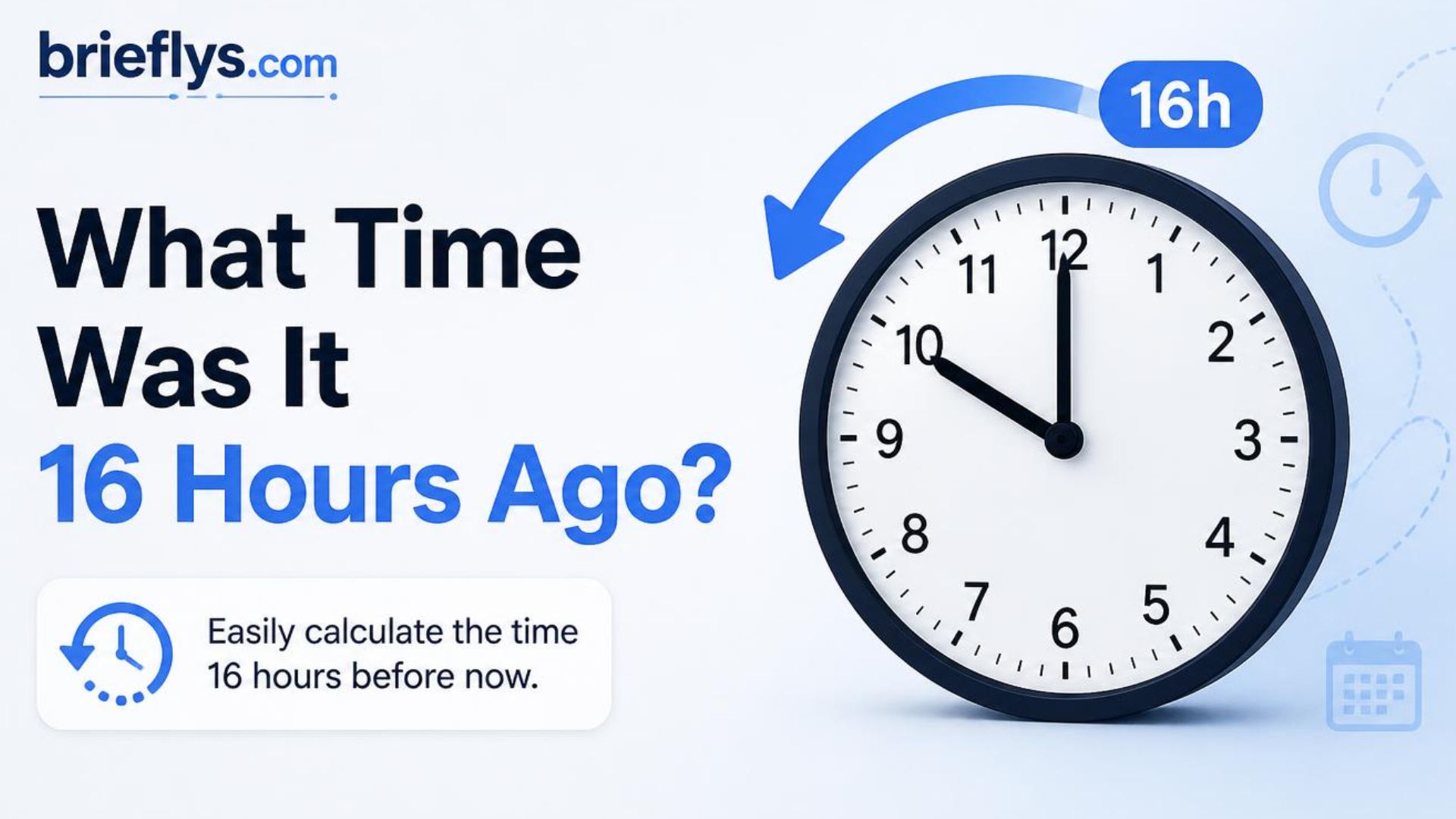 What Time Was It 16 Hours Ago